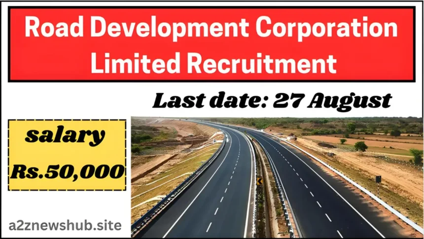 Road Development Corporation Limited Recruitment